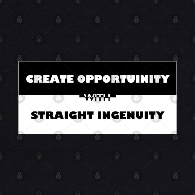 Create Opportunity... by Living Emblem